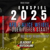 ENDSPIEL 2025: AfD & Alice Weidel ODER Tiefer Staat? (MP3-Download) ENDSPIEL 2025: AfD & Alice Weidel ODER Tiefer Staat? (MP3-Download)
