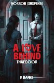 A Love Behind That Door (eBook, ePUB) A Love Behind That Door (eBook, ePUB)