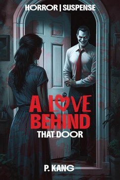 A Love Behind That Door (eBook, ePUB) - P. Kang