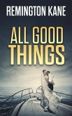 All Good Things... (The Ocean Beach Island Series, #5) (eBook, ePUB)