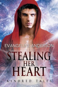 Stealing Her Heart...Book 21 in the Kindred Tales Series (eBook, ePUB) - Evangeline Anderson