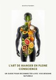 L'art de manger en pleine conscience (eBook, ePUB) L'art de manger en pleine conscience (eBook, ePUB)