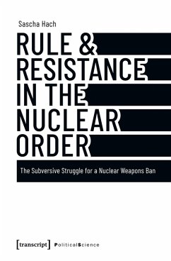 Rule & Resistance in the Nuclear Order (eBook, PDF) - Hach, Sascha