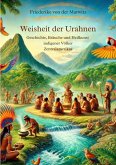 Die Weisheit der Urahnen (eBook, ePUB) Die Weisheit der Urahnen (eBook, ePUB)