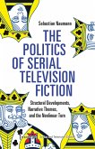 The Politics of Serial Television Fiction (eBook, PDF)