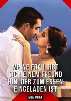 Cover Meine Frau gibt sich einem Freund hin, der zum Essen eingeladen ist (eBook, ePUB)