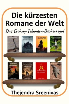 Die kürzesten Romane der Welt - Das Sechzig-Sekunden-Bücherregal (eBook, ePUB) - Sreenivas, Thejendra