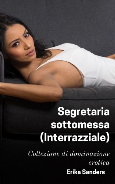 Segretaria sottomessa (Interrazziale) (eBook, ePUB)