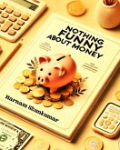 Nothing Funny About Money (eBook, ePUB) Nothing Funny About Money (eBook, ePUB)