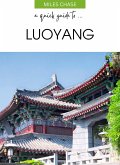 A Quick Guide To ... Luoyang (eBook, ePUB) A Quick Guide To ... Luoyang (eBook, ePUB)