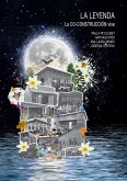 LA LEYENDA. LA CO-CONSTRUCCIÓN VIVE (eBook, PDF) LA LEYENDA. LA CO-CONSTRUCCIÓN VIVE (eBook, PDF)