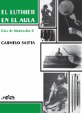 El luthier en el aula (eBook, PDF) El luthier en el aula (eBook, PDF)