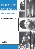 El luthier en el aula (eBook, PDF) El luthier en el aula (eBook, PDF)