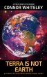 Terra Is Not Earth: A Science Fiction... - Bild 1