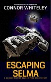 Escaping Selma: A Science Fiction Space Opera Short Story (Agents of The Emperor Science Fiction Stories) (eBook, ePUB)