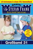 Dr. Stefan Frank Großband 31 (eBook, ePUB)