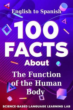 100 Facts About The Function of the Human Body (eBook, ePUB) - Language Learning Lab, Science-Based