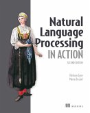 Natural Language Processing in Action, Second Edition (eBook, ePUB) Natural Language Processing in Action, Second Edition (eBook, ePUB)