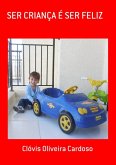 Ser Criança É Ser Feliz (eBook, PDF)