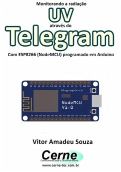 Cover Monitorando A Radiação Uv Através Do Telegram Com Esp8266 (nodemcu) Programado Em Arduino (eBook, PDF)
