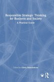 Responsible Strategic Thinking for Business and Society Responsible Strategic Thinking for Business and Society