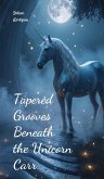 Tapered Grooves Beneath the Unicorn Carr Tapered Grooves Beneath the Unicorn Carr