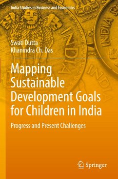 Mapping Sustainable Development Goals for Children in India - Dutta, Swati;Das, Khanindra Ch.