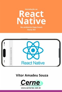 Introdução Ao React Native No Ambiente Expo Snack Parte Xvi (eBook, PDF) - Souza, Vitor Amadeu