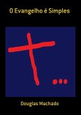 O Evangelho É Simples (eBook, PDF)