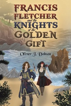 Francis Fletcher and the Knights of the Golden Gift - Dobson, Oliver J.