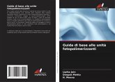 Guida di base alle unità fotopolimerizzanti Guida di base alle unità fotopolimerizzanti