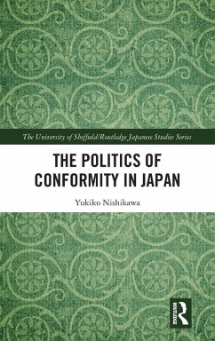 The Politics of Conformity in Japan - Nishikawa, Yukiko
