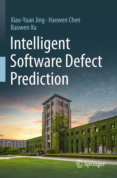Intelligent Software Defect Prediction Intelligent Software Defect Prediction