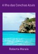 A Ilha Das Conchas Azuis (eBook, PDF) - Bild 1