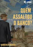Quem Assaltou O Banco? (eBook, PDF)