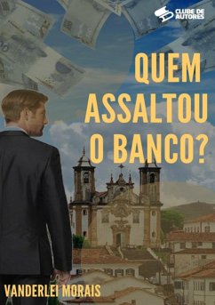 Cover Quem Assaltou O Banco? (eBook, PDF)