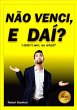 Não Venci, E Daí? (eBook, PDF) - Bild 1