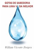 Gotas De Sabedoria Para Uma Vida Melhor (eBook, PDF)