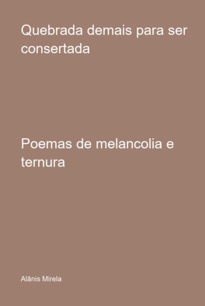 Quebrada Demais Para Ser Consertada (eBook, PDF) Quebrada Demais Para Ser Consertada (eBook, PDF)