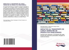 IMPACTOS AL TRANSPORTE DE CARGA TERRESTRE DE PRODUCTOS PERECEDEROS IMPACTOS AL TRANSPORTE DE CARGA TERRESTRE DE PRODUCTOS PERECEDEROS