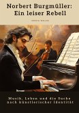 Norbert Burgmüller: Ein leiser Rebell Norbert Burgmüller: Ein leiser Rebell