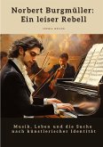 Norbert Burgmüller: Ein leiser Rebell Norbert Burgmüller: Ein leiser Rebell