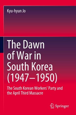 The Dawn of War in South Korea (1947-1950) - Jo, Kyu-hyun