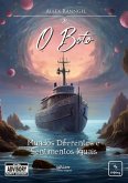 O Boto: Mundos Diferentes E Sentimentos Iguais (eBook, ePUB) O Boto: Mundos Diferentes E Sentimentos Iguais (eBook, ePUB)