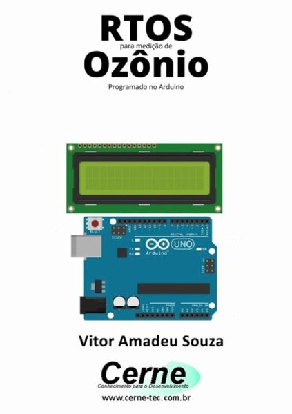 Rtos Para Medição De Ozônio Programado No Arduino (eBook, PDF)