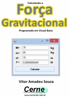Cover Calculando A Força Gravitacional Programado Em Visual Basic (eBook, PDF)