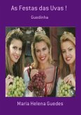As Festas Das Uvas ! (eBook, PDF) As Festas Das Uvas ! (eBook, PDF)