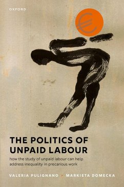 The Politics of Unpaid Labour (eBook, PDF) - Pulignano, Valeria; Domecka, Markieta