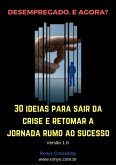 Desempregado. E Agora? (eBook, PDF) Desempregado. E Agora? (eBook, PDF)