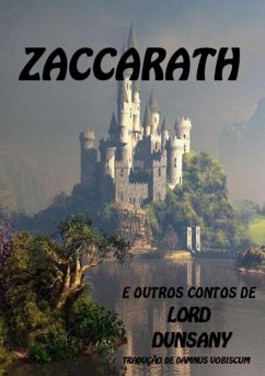 Zaccarath (eBook, PDF) - Dunsany, Lord